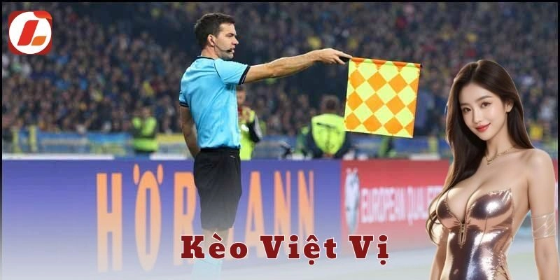 Cách nhận biết và dự đoán kèo việt vị hiệu quả