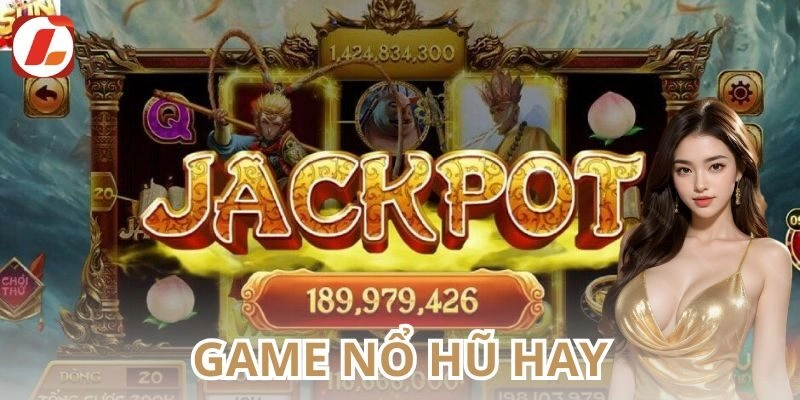 Cách chơi game nổ hũ hay để tối ưu chiến thắng